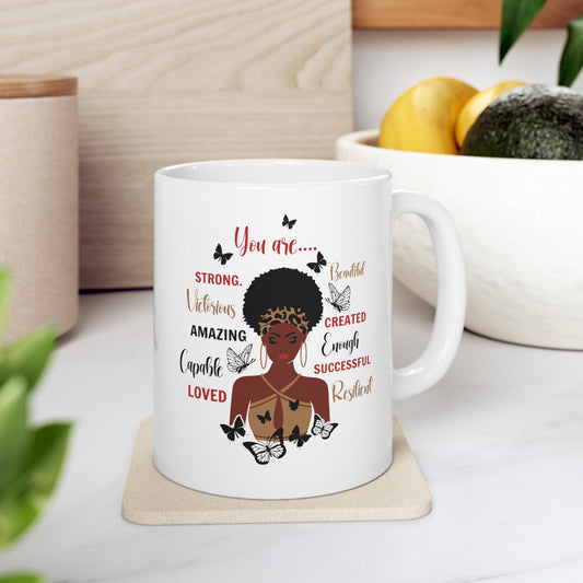 You Are ... Ceramic Mug 11oz